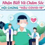 NHẬN BIẾT VÀ CHĂM SÓC SỨC KHỎE “HẬU COVID-19”- MỐI QUAN TÂM CỦA NGƯỜI BỆNH SAU KHỎI COVID-19.