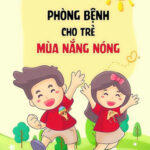 PHÒNG BỆNH CHO TRẺ EM MÙA NẮNG NÓNG