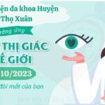 BỆNH VIỆN ĐA KHOA THỌ XUÂN HƯỞNG ỨNG NGÀY THỊ GIÁC THẾ GIỚI VỚI CHỦ ĐỀ “HÃY YÊU THƯƠNG ĐÔI MẮT CỦA BẠN”