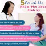 TẠI SAO PHỤ NỮ PHẢI KHÁM PHỤ KHOA ĐỊNH KỲ???