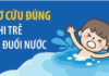 CẢNH BÁO ĐUỐI NƯỚC TRẺ EM – HỌC NGAY CÁCH CỨU ĐỂ KHÔNG HỐI HẬN